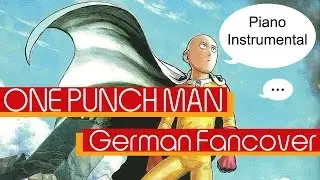 One Punch Man - THE HERO [German Fancover   Piano Instrumental]