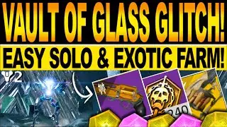 Destiny 2 | SOLO VAULT OF GLASS GLITCH! New EXOTIC LOOT FARM, Free SPOILS CHEESE! Season Of The Lost