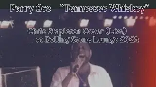 Tennessee Whiskey (Live Cover) - Parry Ace