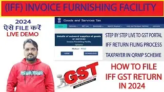 IFF RETURN FILE IN GST 2024 | GST ME IFF KAISE FILE KARE 2024 | HOW TO FILE IFF IN GST 2024