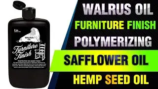 WALRUS OIL - Furniture Finish, Polymerizing Safflower Oil and Hemp Seed Oil - for Hardwood Tables