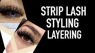 Lash Extension Tutorial | Strip Lash Extensions , Styling & Layering