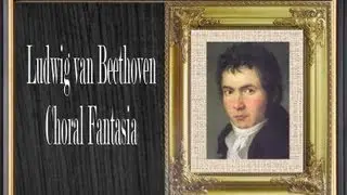 Beethoven - Choral Fantasia