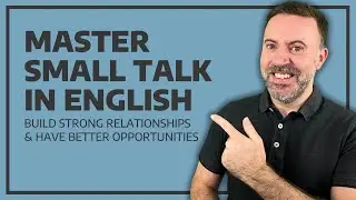 How to Make Professional Small Talk in English
