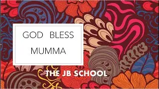 God Bless Mumma