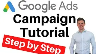 Google Ads Tutorial  - How to Create a Google Ads Campaign Like a Pro - Step By Step