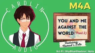 ASMR: You and Me Against The World (Part 2) [M4A] [Featuring Nomad's Tales!] [Thief]