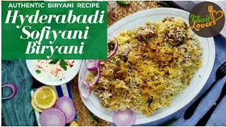 Authentic Hyderabadi Sofiyani Biryani Recipe - White Mutton Biryani Recipe - Sufiyani Biryani