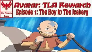 Avatar  The Last Airbender Rewatch (Episode 1: The Boy In The Iceberg