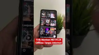 Nonton Netflix Tanpa Wifi