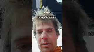 the weird kid in school