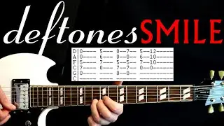 Deftones Smile Guitar Lesson / Guitar Tabs / Guitar Tutorial / Guitar Chords / Guitar Cover