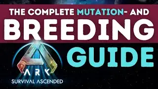 In-Depth MUTATION STACKING GUIDE for ARK Survival Ascended