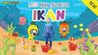 Lagu Anak Indonesia | Ikan | Nanaz & Mango