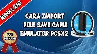 Cara Import File Save Game di PCSX2 Emulator
