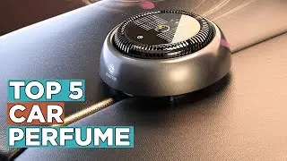 Top 5 Best Car Perfume 2022