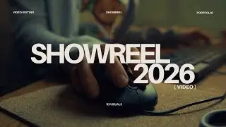 Video Editor Showreel 2026 | Video Editor’s Portfolio
