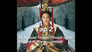 Mị Nguyệt Truyện (Thuyết minh) Tập 21--Legend of Miyue--vietsub