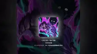 TURU R9 - TIK TOK  VERSION (DJ IKERAUS , MC FERNANDINHO FN ) #viral #foryou #phonk #phonk_music