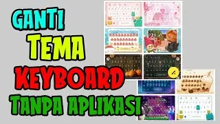 CARA GANTI TEMA KEYBOARD SANGAT MUDAH - KHUSUS XIAOMI