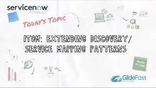 ITOM: Extending Discovery/Service Mapping Patterns | ServiceNow Tutorials