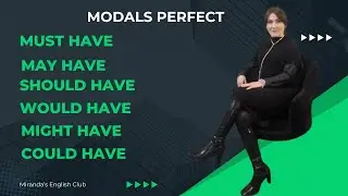 !! MODAL PERFECTS !! : must have | may have | could have | should have | would have | might have