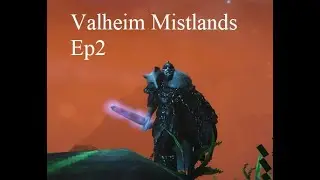 Valheim - Mistlands Guide EP2 - How to get Eitr, magical weapons, Mistwalker, Spine Snap, Himmin afl