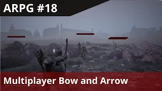 Unreal Multiplaer ARPG #18 - Bow and Arrow Combat System