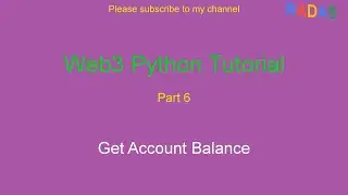 Web3 Python Tutorial 6 - Get Account Balance