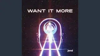 Want It More