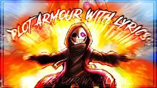 PLOT ARMOR WITH LYRICS | Undertale Last Corridor (undertale au)