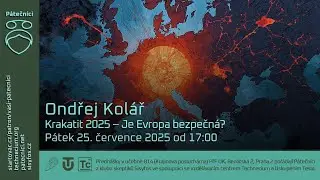 Ondřej Kolář: Krakatit 2025 - Je Evropa bezpečná?