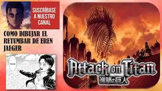 Como dibujar el Retumbar Eren Jaeger - Shingeki no Kyojin