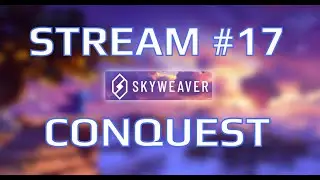 SKYWEAVER #17 - CONQUEST - Only HEART! Only HEART-CORE!