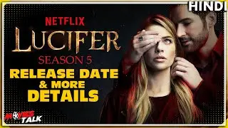 LUCIFER : Season 5 - Release Date Revealed & More Details [Explained In Hindi]