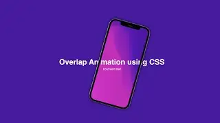 Neat & Clean CSS Phone Animation Tutorials And It's Amazing