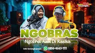 🎙️NGOBRAS (NGOBROL ASIK DI RASIKA) 10/09/2024🎙️