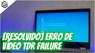 Como Corrigir o Erro de Vídeo TDR Failure no Windows 10/11 