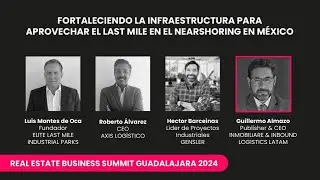 Fortaleciendo La Infraestructura Para Aprovechar El Last Mile En El Nearshoring En México | REBS