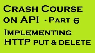 Crash Course API - Part 6 | Implementing PUT and DELETE method | yusy4code