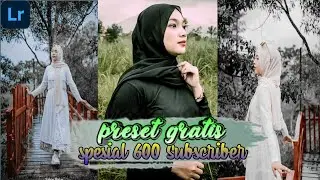 Speasial 600 Subscriber // lightroom editing foto// preset gratis