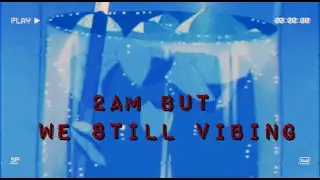 2AM chill hip hop but ur floating