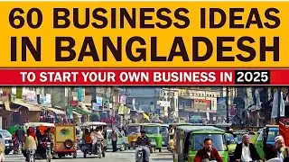 Top 60 Small Business Ideas in Bangladesh for Starting Your Own Business