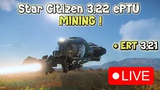 #starcitizen ~ Lets play ! Mining 3.22 ePTU + ERT live (failed à la fin)