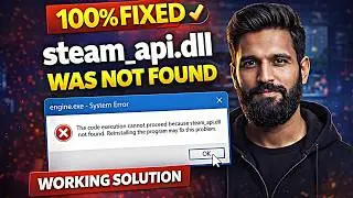 Fix The Code Execution Cannot Process becuse steam_api.dll was not found (2026) | Game Not Launching