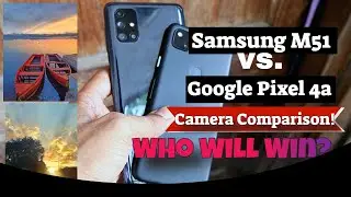 Samsung M51 vs. Google Pixel 4a Camera Comparison | Who is the King?