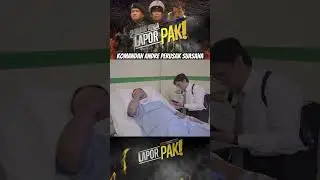 Komandan Andre Ngerusak Suasana | Lapor Pak Short Eps (22/02/23) 