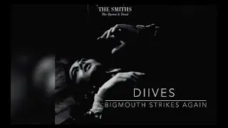 Diives - Bigmouth Strikes Again (The Smiths Cover)