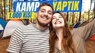 1.000 KİŞİ ORMANDA KAMP YAPTIK !