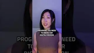Programs you need to know for Digital Fashion 